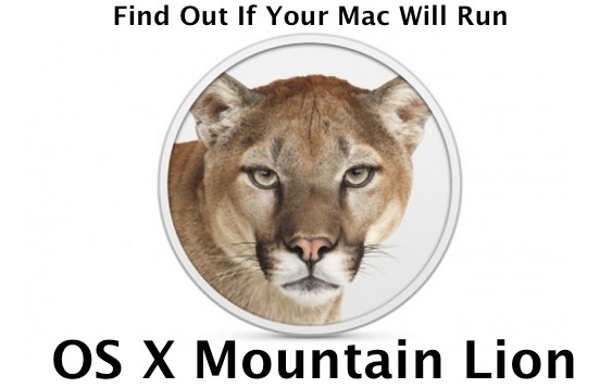 will-your-mac-run-mountain-lion Will your Mac run OS X Mountain Lion? Find Out Easily